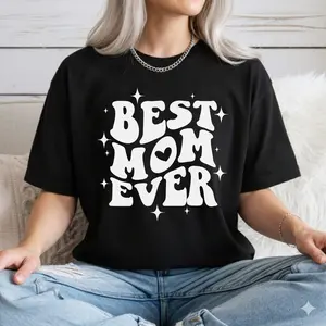 Best Mom Ever T-Shirt Mother's Day Tee