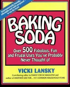 USED-Baking Soda : Over 500 Fabulous, Fun and Frugal Uses You'Ve Probably Never Thought of by Vicki Lansky (Paperback)