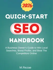 QUICK-START SEO HANDBOOK:A Business Owner's Guide to Win Local Searches,Boost Profits,and Beat The Competitors Online