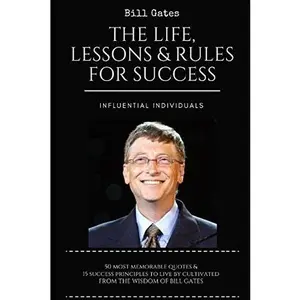 USED-Bill Gates: The Life, Lessons & Rules For Success by Influential Individuals (Paperback)