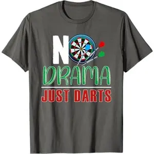 Dart Shirts For Men Teams Funny Sports No Drama Just Darts