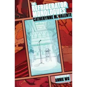 USED-The Refrigerator Monologues by Valente, Catherynne M. (Hardcover)