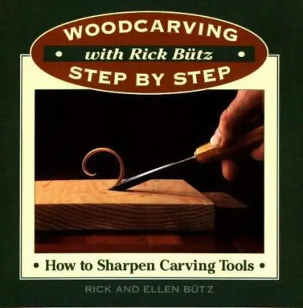 Good Like-New Used Woodcarving Book - How to Sharpen Carving Tools: Step-by-Step Guide by Rick Butz, Soft Cover, Stackpole Books, English