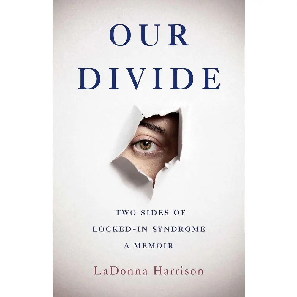 USED-Our Divide: Two Sides of Locked-In Syndrome by Harrison, Ladonna (Paperback)