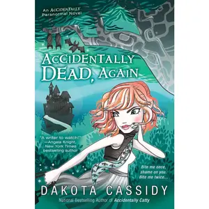 USED-Accidentally Dead, Again by Cassidy, Dakota (Paperback)