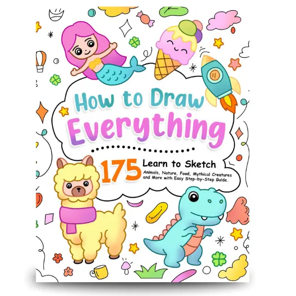 How to Draw Everything: Learn to Sketch 175 Animals, Nature, Food, Mythical Creatures and More with Easy Step-by-Step Guide. (How To Draw Step-by-Step for Kids) Paperback – April 5, 2023