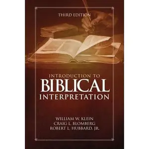Introduction to Biblical Interpretation: Third Edition by Klein, William W.