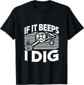 If It Beeps I Dig Funny Metal Detecting Detector T-Shirt - Jacobjbt Shop 31B0DFMV9VZ8