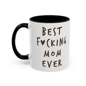 Funny Mom Mug, Best Fking Mom Ever Coffee Mug, Sarcastic Mother’s Day Gift, Double Color Ceramic Cup**