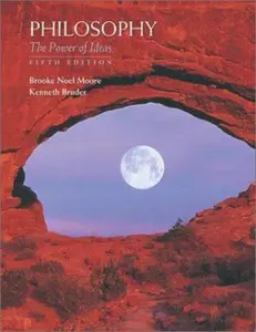 USED-Philosophy: The Power Of Ideas by Brooke Noel Moore (Hardcover)