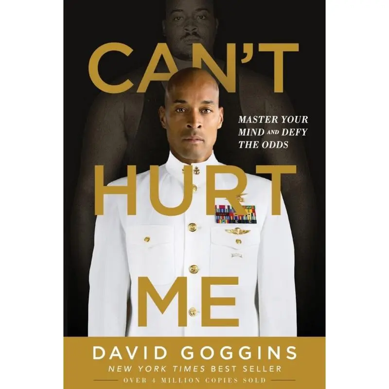 Can't Hurt Me: Master Your Mind and Defy the Odds - Navy Seal's Paperback Guide to Hard Work, Endurance Athlete Mental Toughness