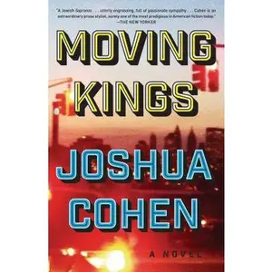 USED-Moving Kings by Cohen, Joshua (Hardcover)
