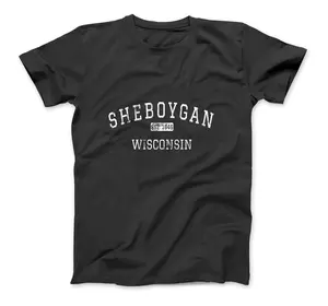 Sheboygan Wisconsin Wi Vintage T-Shirt For Men And Women (Many Colors)