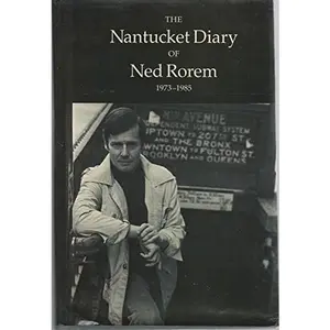 USED-The Nantucket Diary of Ned Rorem, 1973-1985 by Ned Rorem (Hardcover)