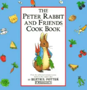 USED-The Peter Rabbit and Friends Cookbook by Beatrix Potter (Hardcover)