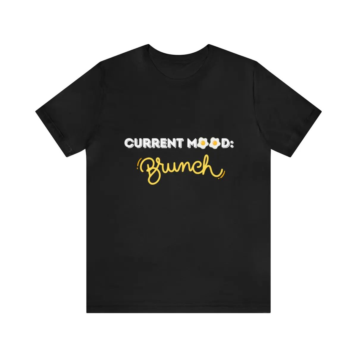 Printify Unisex Fitted Round Neck Short-Sleeve Jersey Tee, Casual Streetwear, Current Mood Brunch White Letters Design