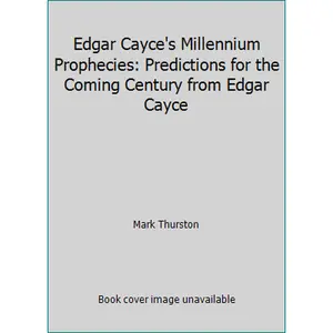 USED Book - Edgar Cayce's Millennium Prophecies: Predictions for the Coming Century from Edgar Cayce by Mark Thurston (Hardcover) - english
