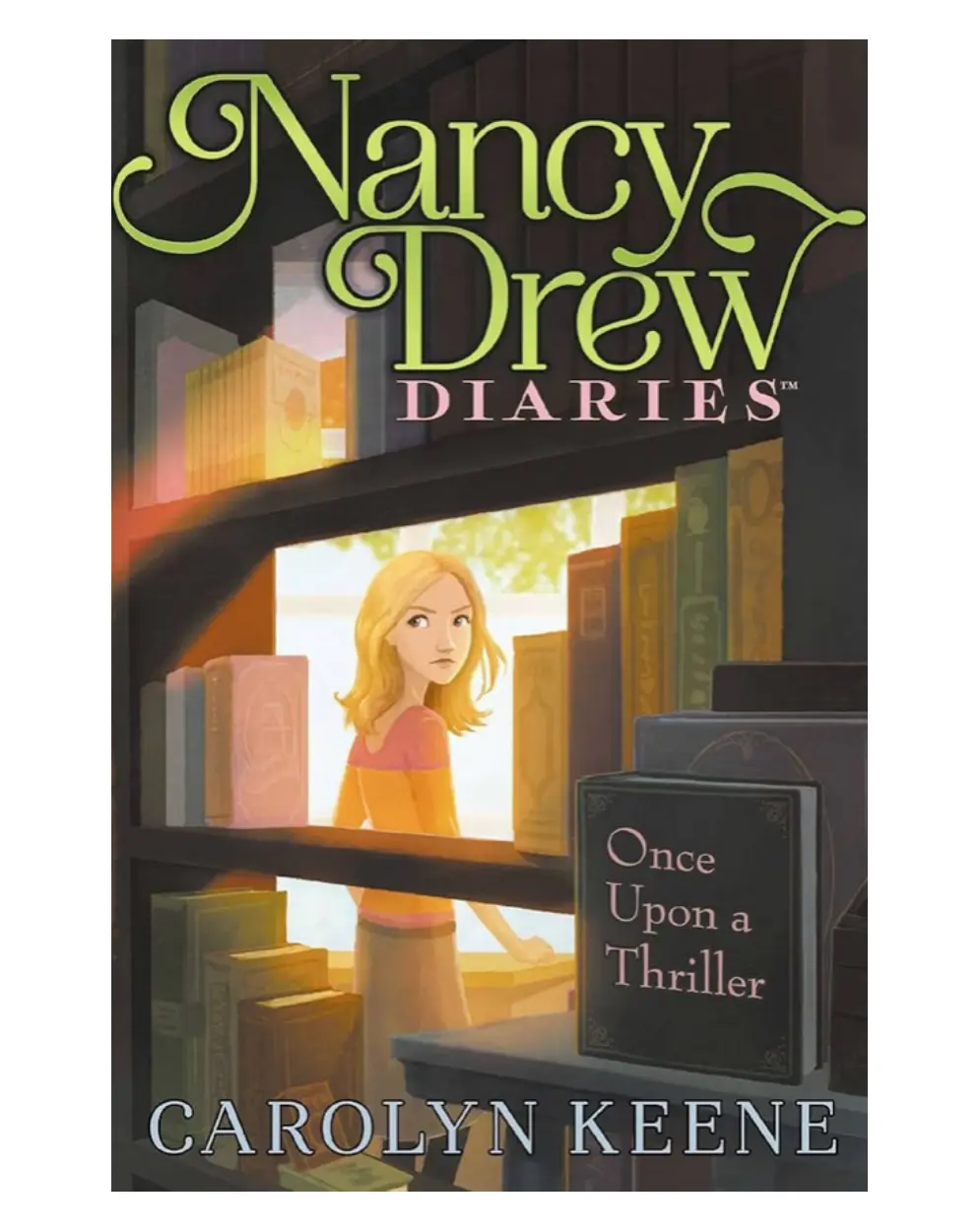 Once Upon a Thriller (4) (Nancy Drew Diaries)