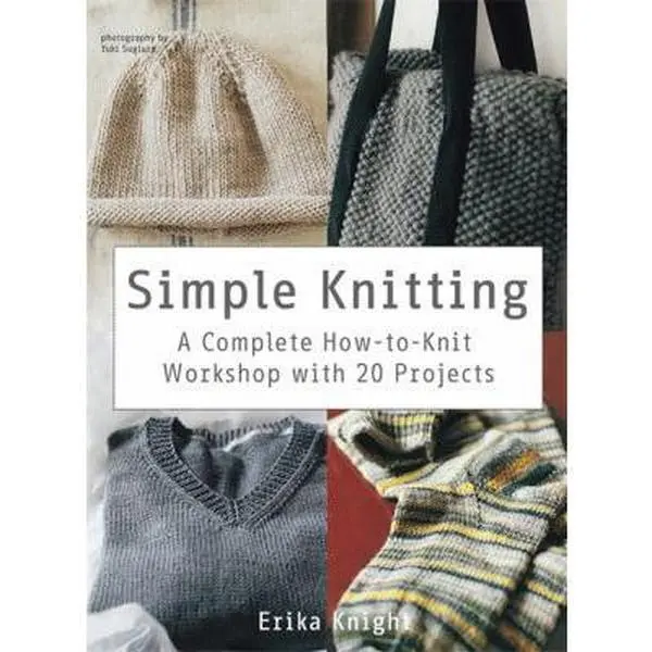 USED Book - Simple Knitting: A Complete How-To-Knit Workshop with 20 Projects by Knight, Erika (Paperback) - english