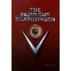 USED-The Fabulous Trashwagon by Levy, B. S. (Hardcover)