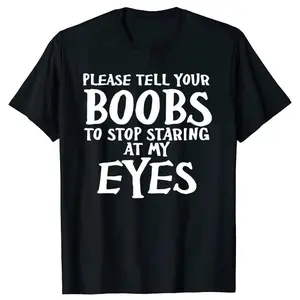 Funny Please Tell Your Boobs Letter Graphic T-shirts Tshirt Men Women's Fashion Casual   T Shirt