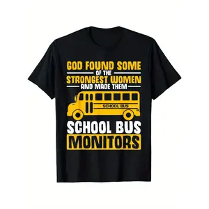 Funny School Bus Monitor T-Shirt for Men & Women - "God Found Strongest Women & Made Them School Bus Drivers" Graphic Tee, 100% Cotton Casual Short Sleeve Shirt, S-XXXL, All-Season Comfort, Machine Washable, School Bus Driver Gifts, Outdoor Clothing, Bold