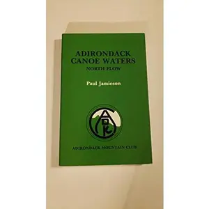 USED-Adirondack canoe waters, north flow by Paul F. Jamieson (Paperback)