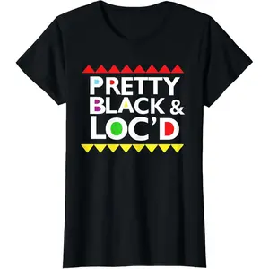 Cotton(pure) Pretty Black Locs For Women Loc'd Up Dreadlocks Girl Melanin T-Shirt Breathable Fabric