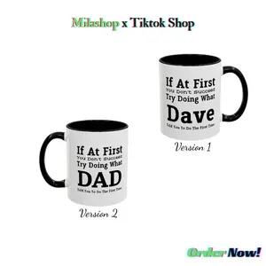 Trendy Ceramic Coffee Mug - If At First You Don't Succeed Try Doing What Dave or Dad Told You To Do The First Time, Stylish & Reusable Drinkware, Perfect Gift for Any Occasion Mugs