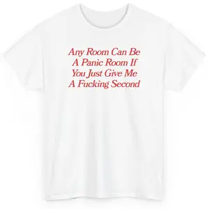 Any Room Can Be A Panic Room, Mental Illness, Anxiety, Funny T-Shirt, Cotton, Oversized Shirt, mental health, trending shirt, funny tees, graphic tshirt