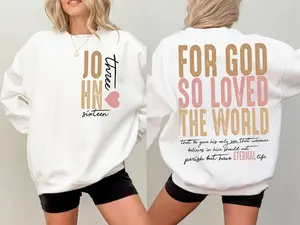 John 316 For GOD So Loved the World Two-sided Bible Verse Sweater, Faith Based Christian Women Tee, Bible Verse Jesus Apparel, Mom's Gift