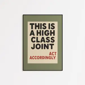 Retro Funny Poster – High Class Joint Olive Green Wall Art - No frame