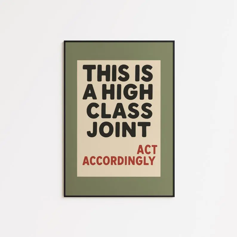 Retro Funny Poster – High Class Joint Olive Green Wall Art - No frame