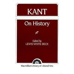 USED-Kant: On History by Beck, Lewis White (Paperback)