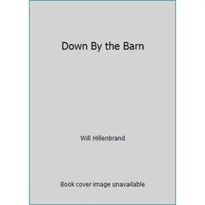 USED-Down By the Barn by Will Hillenbrand (Paperback)