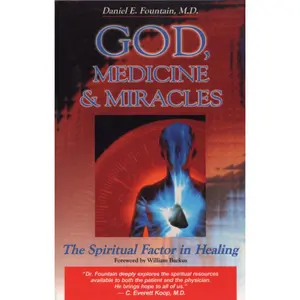 USED-God, Medicine, and Miracles: The Spiritual Factor in Healing by Fountain, Daniel (Paperback)