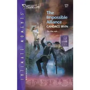 USED-The Impossible Alliance (Family Secrets) (Silhouette Intimate Moments) by Candace Irvin (Unknown)