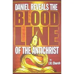 USED-Daniel Reveals the Blood Line of the Antichrist by J. R. Church (Paperback)