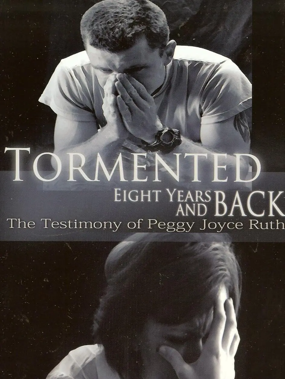 Tormented 8 Years and Back by Peggy Joyce Ruth