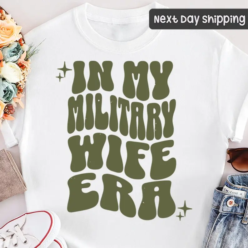 In My Military Wife Era T-shirt, Army Girlfriend Gift, Veterans Wife Shirt, Military Girlfriend Shirt  Comfortable Fitted Fabric Love Printed Spandex