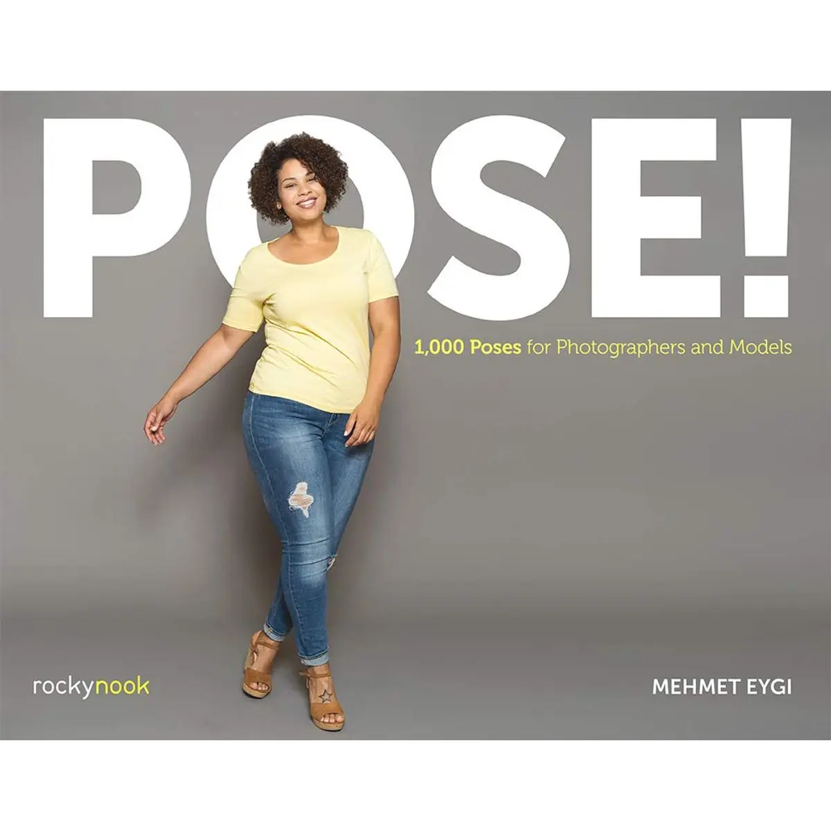 POSE!: 1,000 Poses for Photographers and Models Paperback – Illustrated, November 15, 2018