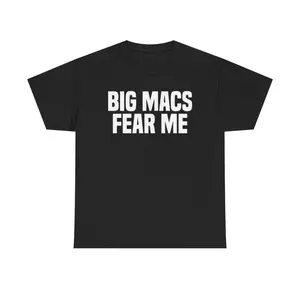 big macs funny meme shirt big macs fear me funny meme shirt