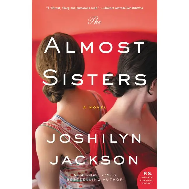 The Almost Sisters: A Novel by Joshilyn Jackson [Paperback Book]