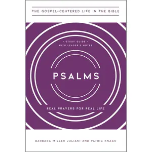 USED-Psalms: Real Prayers for Real Life, Study Guide with Leader's Notes by Juliani, Barbara Miller (Paperback)