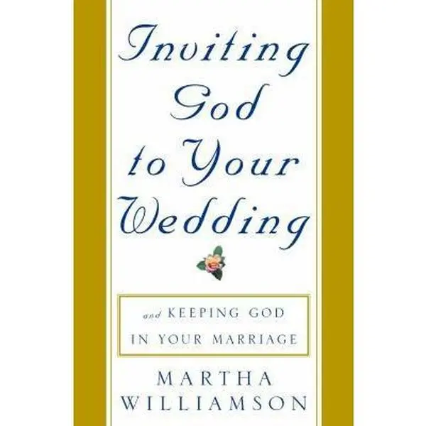 USED Book - Inviting God to Your Wedding: and Keeping God in Your Marriage by Martha Williamson (Hardcover) - english