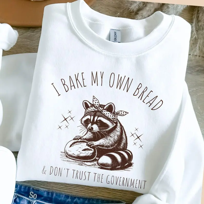 Women's Cotton Full Sleeves Pullover Hoodie - Fitted Casual Tops, Cute Round/Crew Neck, "I Bake My Own Bread & Don't Trust the Government" Raccoon Design, 90's Vintage Sourdough Funny Sweatshirt, Round Neck
