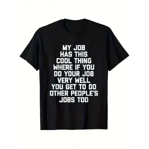 Funny Office Job Saying T-Shirt - My Job Has This Cool Thing Bold Text Work Tee - Soft Breathable Cotton Shirt for Men & - Office Gifts, Casual Casual Attire - Sizes S-XXXL( BlackWhite) - Machine Washable Year-Round Apparel, Humorous Clothing