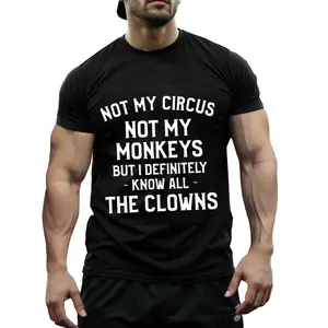Funny Cotton T-Shirt Not My Circus Saying Casual Tee for Weekend Chill Stress Relief Gift for Friend