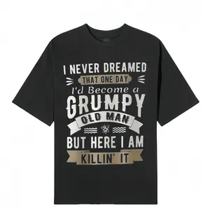 Men's 3D digitally printed T-shirt. I never thought I'd be a grumpy old man one day, but here I kill him with a tagline pattern