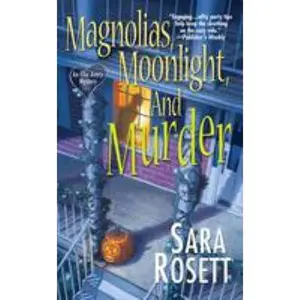 USED-Magnolias, Moonlight, and Murder: An Ellie Avery Mystery by Rosett, Sara (Unknown)